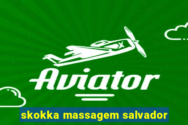 skokka massagem salvador